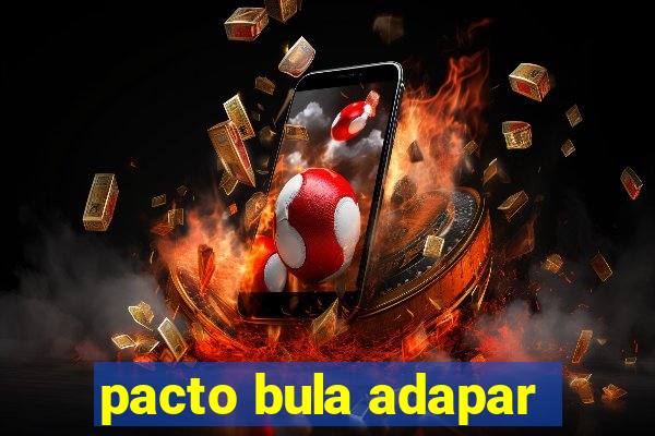 pacto bula adapar
